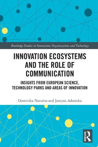 Innovation Ecosystems and the Role of Communication: Insights from European Science, Technology Parks and Areas of Innovation