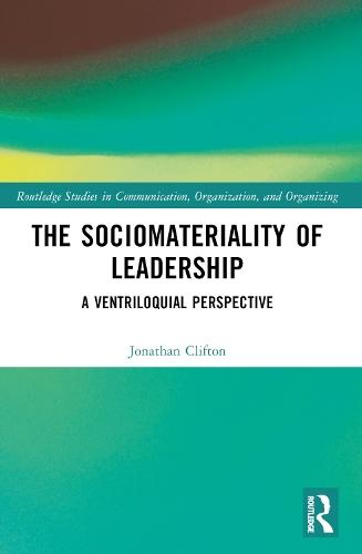 The Sociomateriality of Leadership: A Ventriloquial Perspective