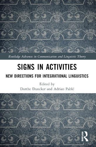 Signs in Activities: New Directions for Integrational Linguistics