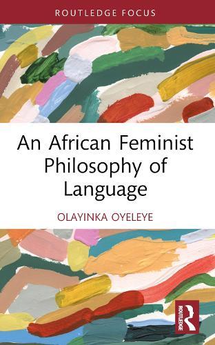 An African Feminist Philosophy of Language