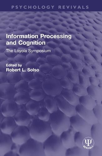 Information Processing and Cognition: The Loyola Symposium