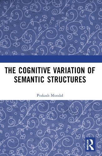 The Cognitive Variation of Semantic Structures