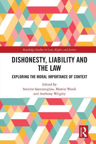 Dishonesty, Liability and the Law: Exploring the Moral Importance of Context
