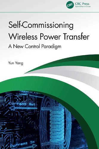 Self-Commissioning Wireless Power Transfer: A New Control Paradigm