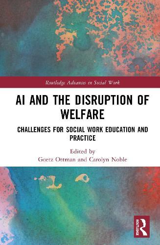 AI and the Disruption of Welfare: Challenges for Social Work Education and Practice