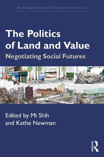 The Politics of Land and Value: Case Studies from Across the Globe
