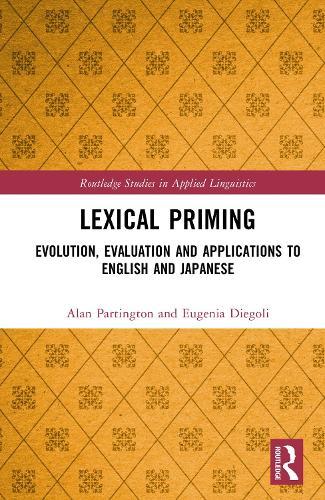 Lexical Priming: Evolution, Evaluation and Applications to English and Japanese