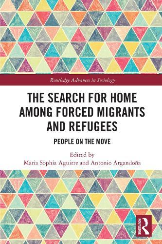 The Search for Home among Forced Migrants and Refugees: People on the Move