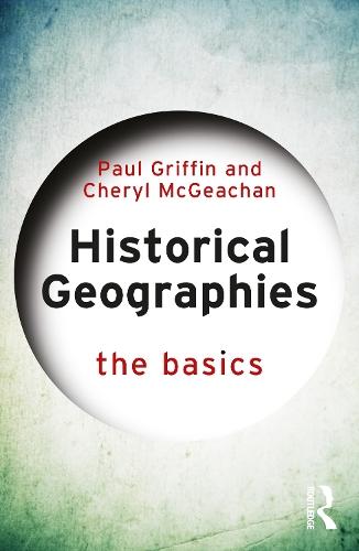 Historical Geographies: The Basics