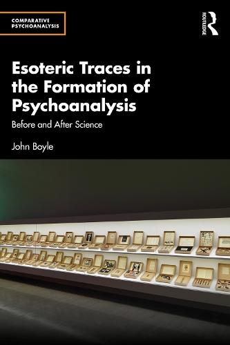 Esoteric Traces in the Formation of Psychoanalysis: Before and After Science