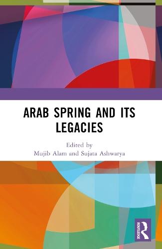 Arab Spring and Its Legacies