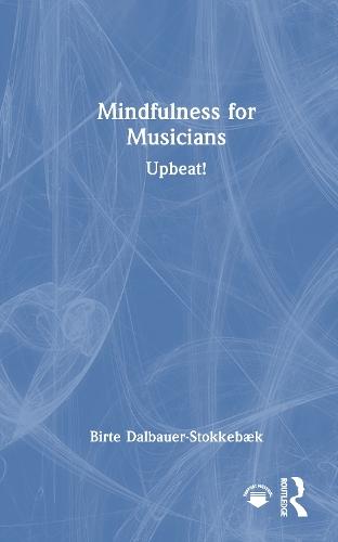 Mindfulness for Musicians: Upbeat!