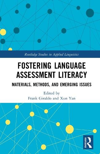 Fostering Language Assessment Literacy: Materials, Methods, and Emerging Issues