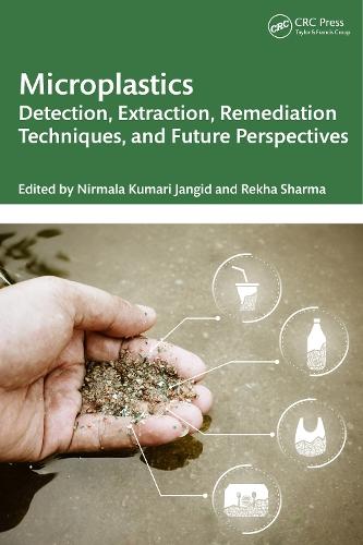 Microplastics: Detection, Extraction, Remediation Techniques, and Future Perspectives