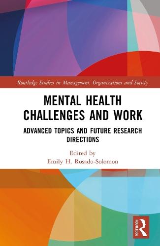 Mental Health Challenges and Work: Advanced Topics and Future Research Directions