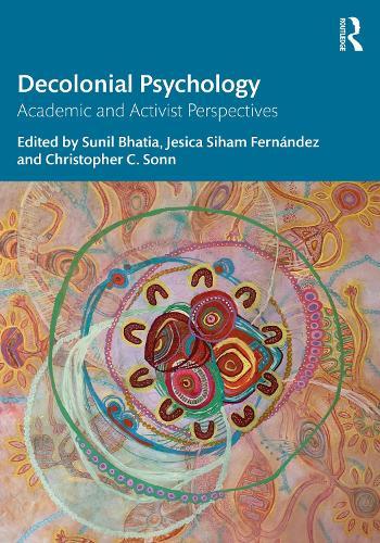 Decolonial Psychology: Academic and Activist Perspectives