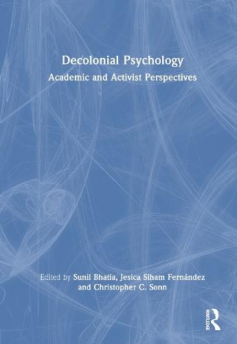 Decolonial Psychology: Academic and Activist Perspectives