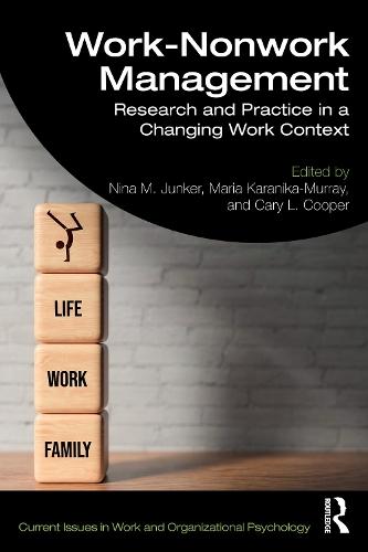 Work-Nonwork Management: Research and Practice in a Changing Work Context