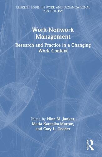 Work-Nonwork Management: Research and Practice in a Changing Work Context