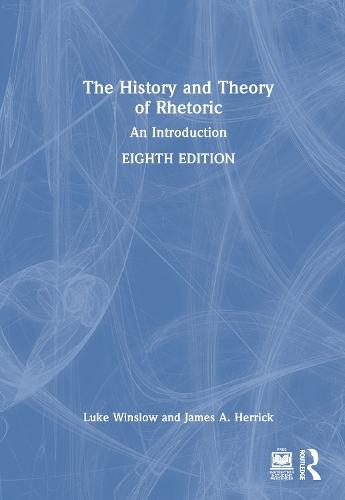 The History and Theory of Rhetoric: An Introduction