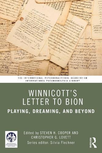 Winnicott’s Letter to Bion: Playing, Dreaming, and Beyond