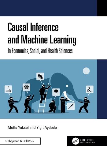 Causal Inference and Machine Learning: In Economics, Social, and Health Sciences