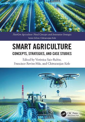 Smart Agriculture: Concepts, Strategies, and Case Studies