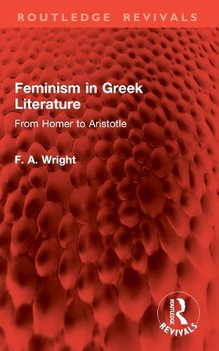 Feminism in Greek Literature: From Homer to Aristotle