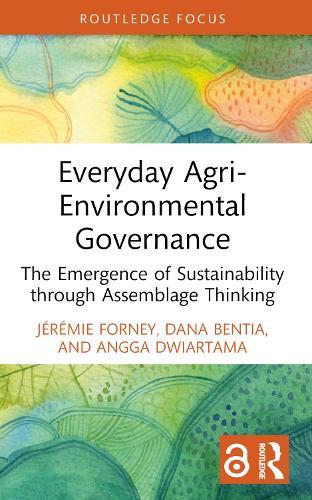 Everyday Agri-Environmental Governance: The Emergence of Sustainability through Assemblage Thinking
