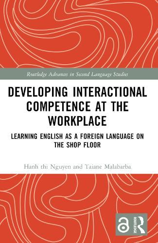 Developing Interactional Competence at the Workplace: Learning English as a Foreign Language on the Shop Floor