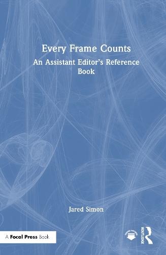 Every Frame Counts: An Assistant Editor’s Reference Book