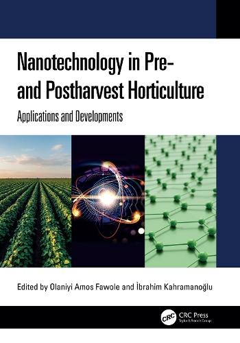 Nanotechnology in Pre- and Postharvest Horticulture: Applications and Developments