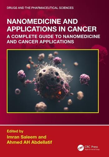 Nanomedicine and Applications in Cancer: A Complete Guide to Nanomedicine and Cancer Applications