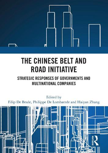 The Chinese Belt and Road Initiative: Strategic Responses of Governments and Multinational Companies