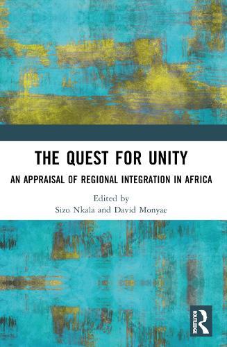 The Quest for Unity: An Appraisal of Regional Integration in Africa