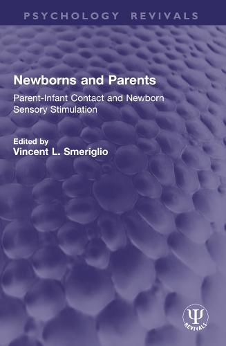 Newborns and Parents: Parent-Infant Contact and Newborn Sensory Stimulation