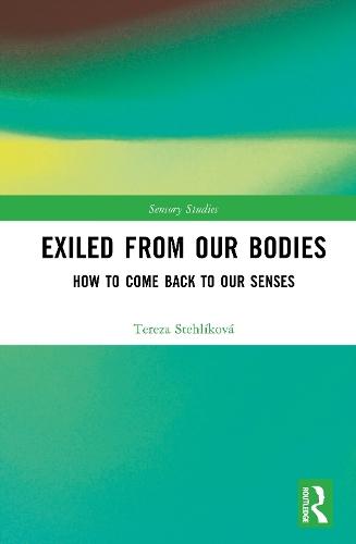 Exiled From Our Bodies: How to Come Back to Our Senses