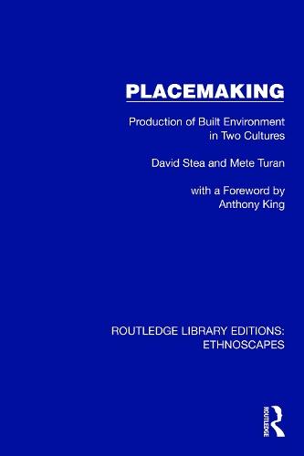 Placemaking: Production of Built Environment in Two Cultures