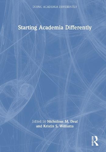 Starting Academia Differently