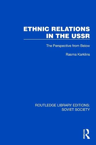 Ethnic Relations in the USSR: The Perspective from Below
