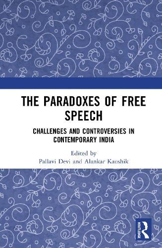 The Paradoxes of Free Speech: Challenges and Controversies in Contemporary India