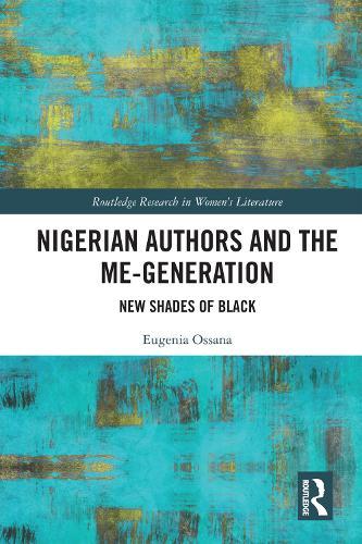 Nigerian Authors and the Me-Generation: New Shades of Black