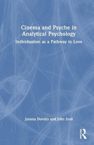 Cinema and Psyche in Analytical Psychology: Individuation as a Pathway to Love