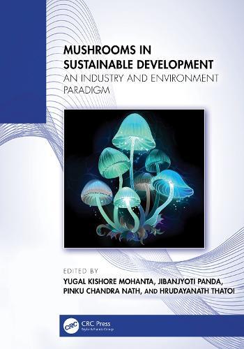 Mushrooms in Sustainable Development: An Industry and Environment Paradigm