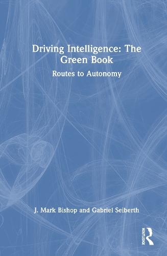 Driving Intelligence: The Green Book: Routes to Autonomy