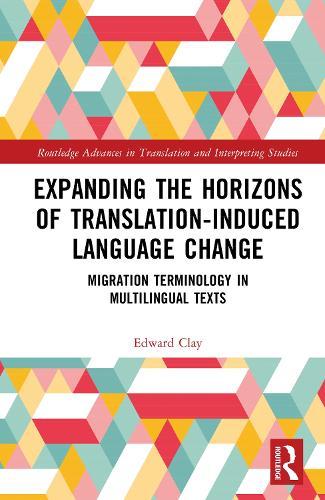 Expanding the Horizons of Translation-Induced Language Change: Migration Terminology in Multilingual Texts