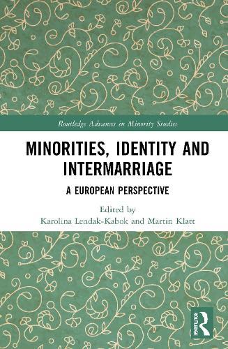 Minorities, Identity and Intermarriage: A European Perspective