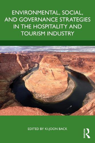 Environmental, Social, and Governance Strategies in the Hospitality and Tourism Industry