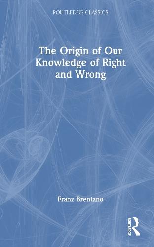 The Origin of Our Knowledge of Right and Wrong
