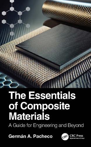 The Essentials of Composite Materials: A Guide for Engineering and Beyond